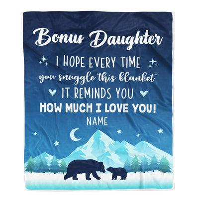 Personalized To My Bonus Daughter Blanket From Stepmother I Hope Every Time Bear Stepdaughter Birthday Graduation Christmas Customized Fleece Blanket | teecentury