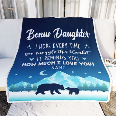 Personalized To My Bonus Daughter Blanket From Stepmother I Hope Every Time Bear Stepdaughter Birthday Graduation Christmas Customized Fleece Blanket | teecentury