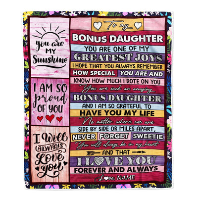 Personalized To My Bonus Daughter Blanket From Stepmother My Greatest Joys Stepdaughter Birthday Graduation Christmas Customized Bed Fleece Throw Blanket | teecentury