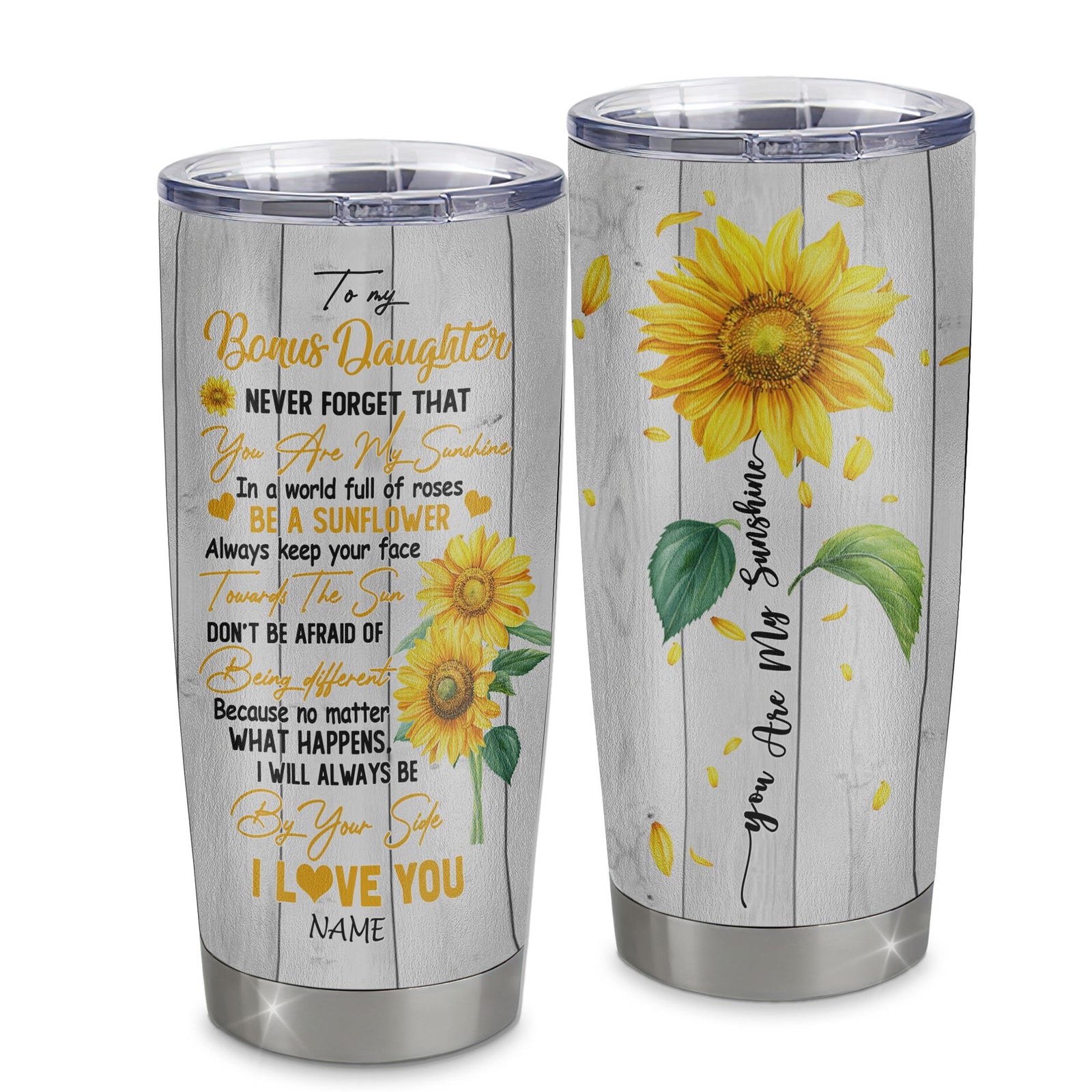 Personalized To My Bonus Daughter From Stepmom Stainless Steel Tumbler Cup Never Forget You Are My Sunshine Sunflower Stepdaughter Birthday Christmas Travel Mug | teecentury