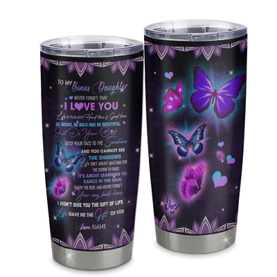 Personalized To My Bonus Daughter I Love You From Stepmother Stainless Steel Tumbler Cup Butterfly Step Daughter Birthday Graduation Christmas Travel Mug | teecentury