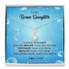 Alluring Beauty Necklace | Personalized To My Bonus Daughter Necklace From Stepmother Always Remember You Are Braver Stepdaughter Jewelry Birthday Christmas Customized Message Card | teecentury