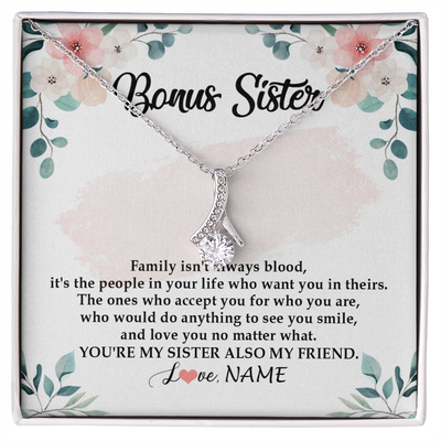 Alluring Beauty Necklace | Personalized To My Bonus Sister Necklace You're My Sister Also My Friend Sister Pendant Jewelry Wedding Birthday Christmas Customized Gift Box Message Card | teecentury