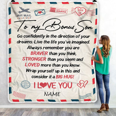 Personalized To My Bonus Son Blanket From Mom Dad Air Mail Letter Confidently I Love You Stepson Birthday Graduation Christmas Customized Fleece Blanket | teecentury