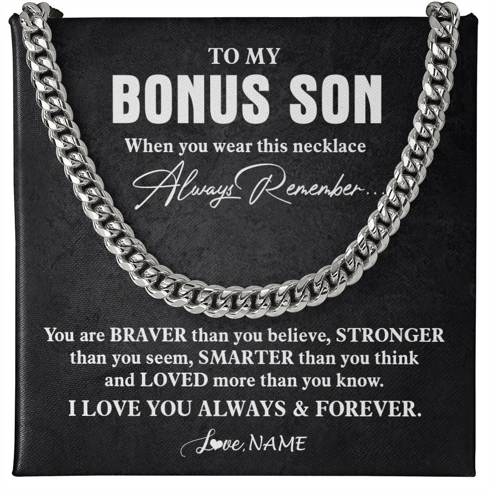 Cuban Link Chain Necklace | Personalized To My Bonus Son Necklace Cuban From Stepmom Stepdad You Are Braver Stronger Stepson Birthday Christmas Customized Gift Box Message Card | teecentury