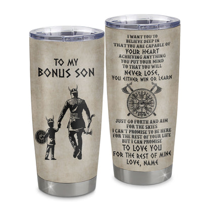 Personalized To My Bonus Son Tumbler From Step Dad Stainless Steel Cup You Will Never Lose Viking Stepson Birthday Graduation Christmas Travel Mug | teecentury