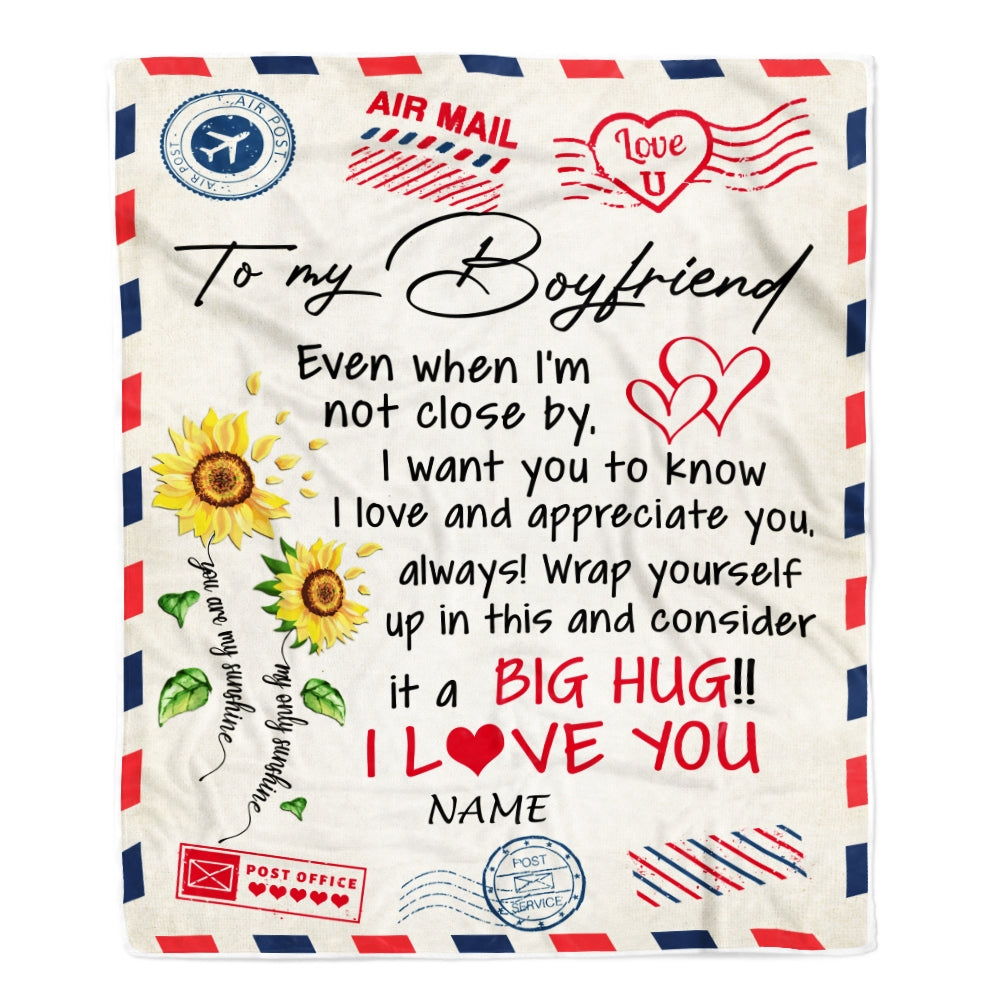 Personalized To My Boyfriend Blanket Love Big Hug Air Mail Letter Sunflower Boyfriend For Him Birthday Valentines Day Christmas Fleece Throw Blanket Blanket | Teecentury.com