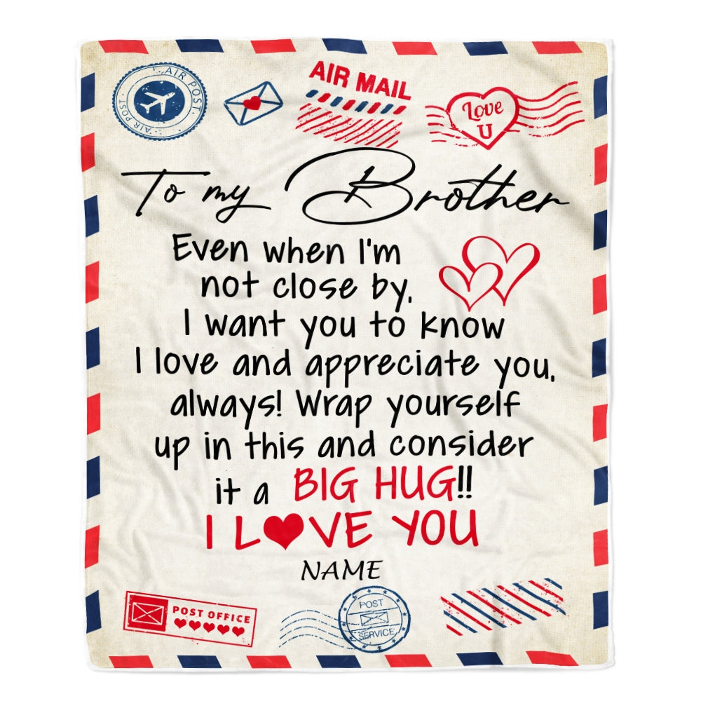 Personalized To My Brother Blanket From Brother I Love You Hugs Air Mail Letter Birthday Christmas Thanksgiving Graduation Customized Fleece Blanket Blanket | Teecentury.com