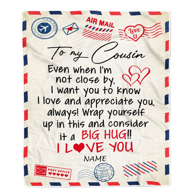Personalized To My Cousin Blanket I Love You Hugs Air Mail Letter Birthday Christmas Thanksgiving Graduation Customized Fleece Blanket Blanket | Teecentury.com