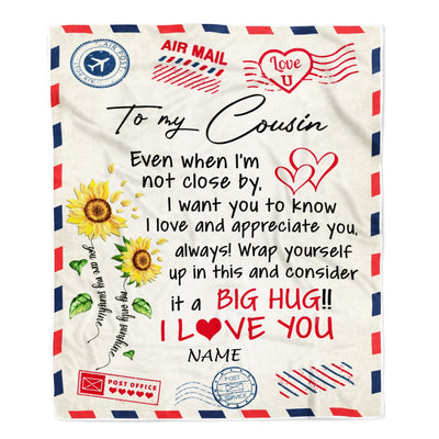 Personalized To My Cousin Blanket Love Big Hug Air Mail Letter Sunflower Cousin Birthday Christmas Thanksgiving Graduation Customized Fleece Throw Blanket Blanket | Teecentury.com
