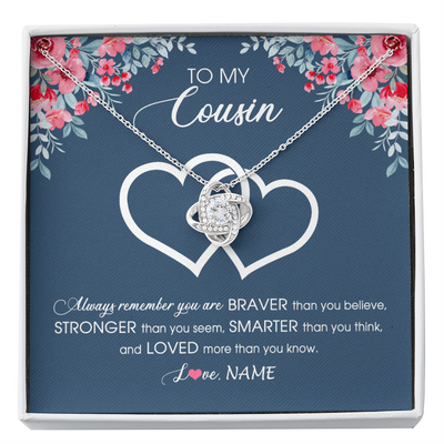 Love Knot Necklace | Personalized To My Cousin Necklace From Family Braver Stronger Smarter Loved Cousin Pendant Jewelry Birthday Graduation Christmas Customized Message Card | teecentury
