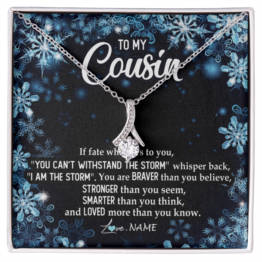Alluring Beauty Necklace | Personalized To My Cousin Necklace From Family Whisper Back I Am The Storm Cousin Pendant Jewelry Birthday Graduation Christmas Customized Message Card | teecentury