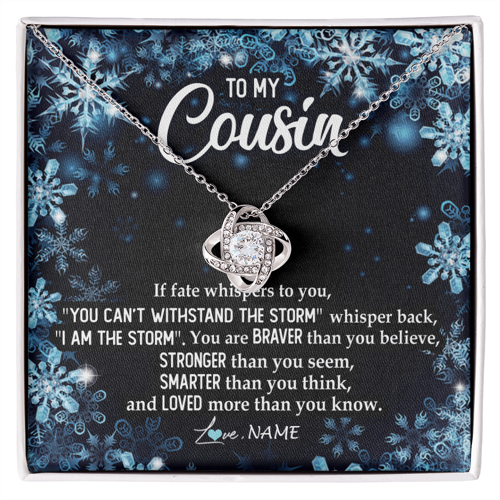 Love Knot Necklace | Personalized To My Cousin Necklace From Family Whisper Back I Am The Storm Cousin Pendant Jewelry Birthday Graduation Christmas Customized Message Card | teecentury