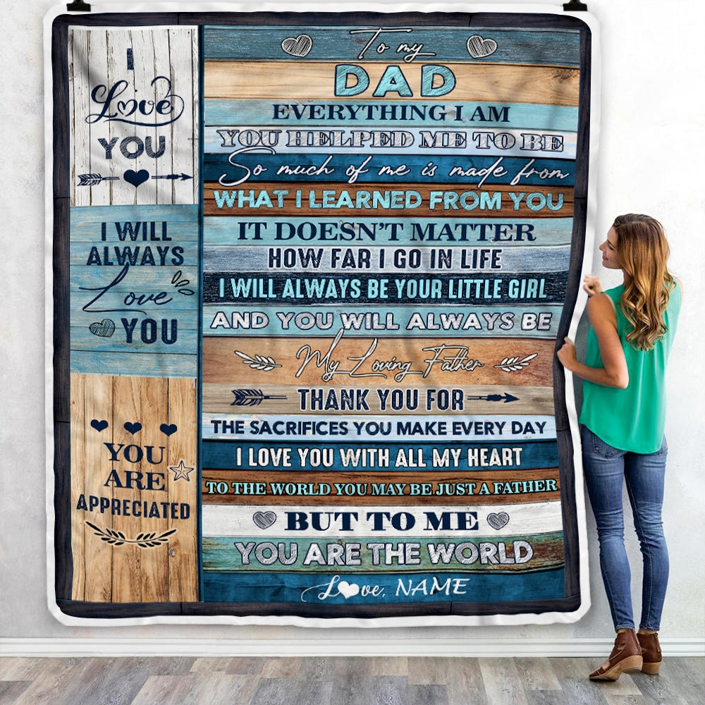Personalized To My Dad Blanket From Daughter You Are The World Father's Day Birthday Christmas Thanksgiving Customized Fleece Blanket Blanket | Teecentury.com