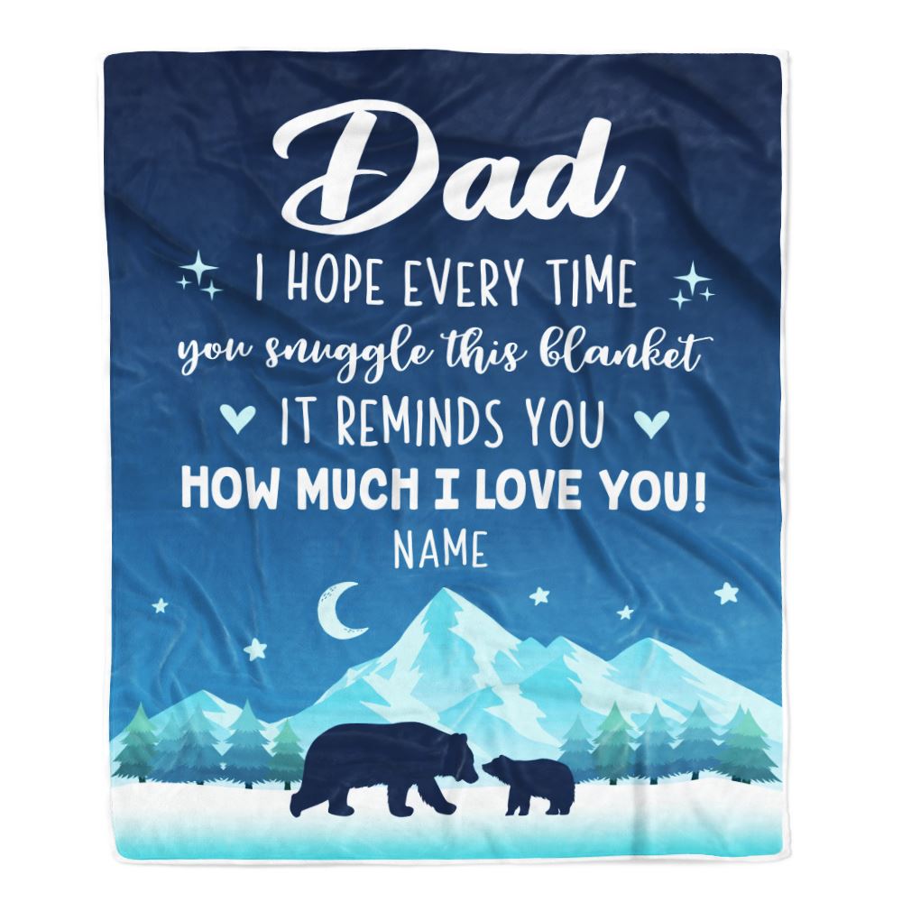 Personalized To My Dad Blanket From Son Daughter I Hope Every Time Bear Dad Birthday Fathers Day Christmas Customized Fleece Throw Blanket | teecentury