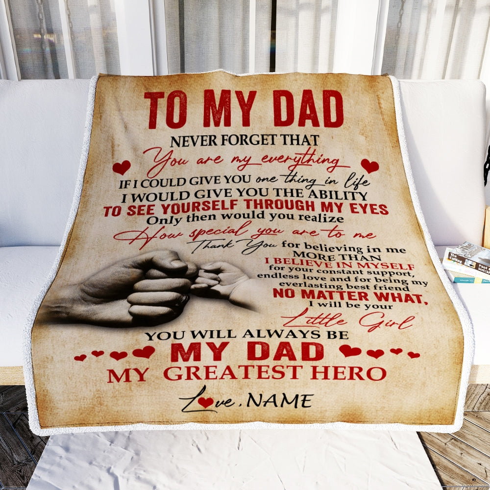 Personalized To My Dad Blanket from Daughter Never Forget That You are My Everything Dad Father's Day Birthday Christmas Customized Fleece Blanket Blanket | Teecentury.com