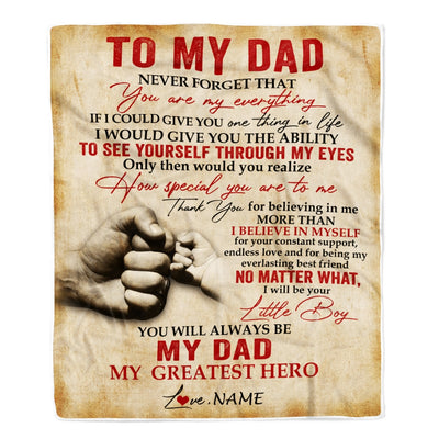 Personalized To My Dad Blanket from Son Never Forget That You are My Everything Dad Father's Day Birthday Thanksgiving Christmas Customized Fleece Blanket Blanket | Teecentury.com