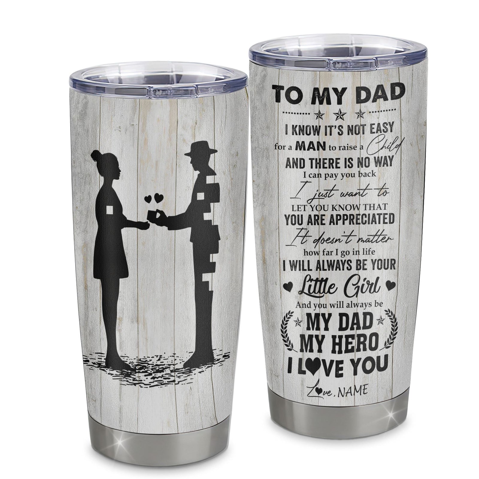 Personalized To My Dad From Daughter Stainless Steel Tumbler Cup I Know It’s Not Easy For A Man To Raise A Child Dad Fathers Day Birthday Christmas Travel Mug | teecentury