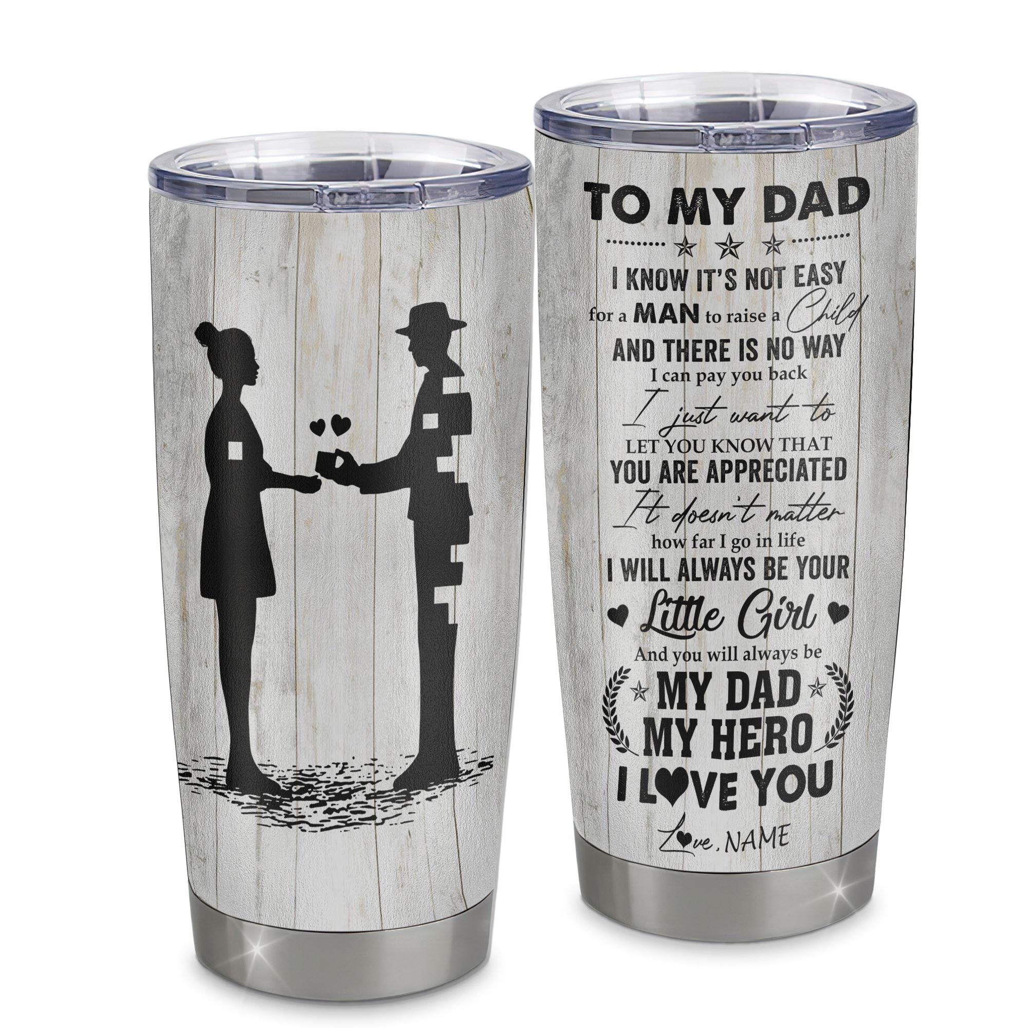 Personalized To My Dad From Daughter Stainless Steel Tumbler Cup I Know It’s Not Easy For A Man To Raise A Child Dad Fathers Day Birthday Christmas Travel Mug | teecentury