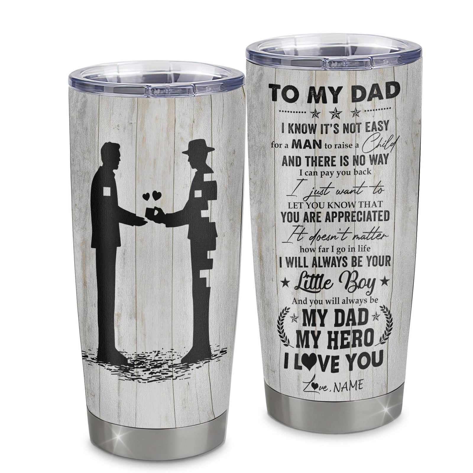 Personalized To My Dad From Son Stainless Steel Tumbler Cup I Know It’s Not Easy For A Man To Raise A Child Dad Fathers Day Birthday Christmas Travel Mug | teecentury
