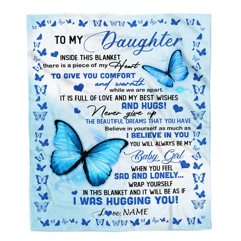 Personalized To My Daughter Blanket From Mom Dad Butterfly In Side This Blanket Daughter Birthday Graduation Christmas Customized Bed Fleece Throw Blanket | teecentury
