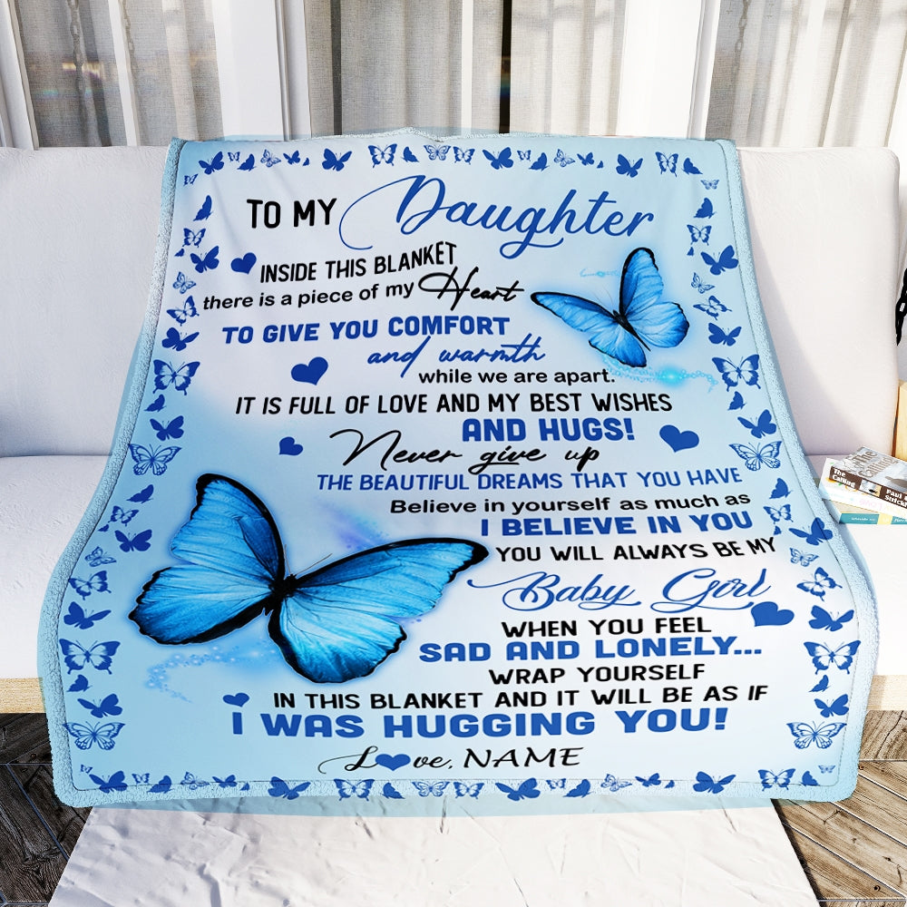 Personalized To My Daughter Blanket From Mom Dad Butterfly In Side This Blanket Daughter Birthday Graduation Christmas Customized Bed Fleece Throw Blanket | teecentury