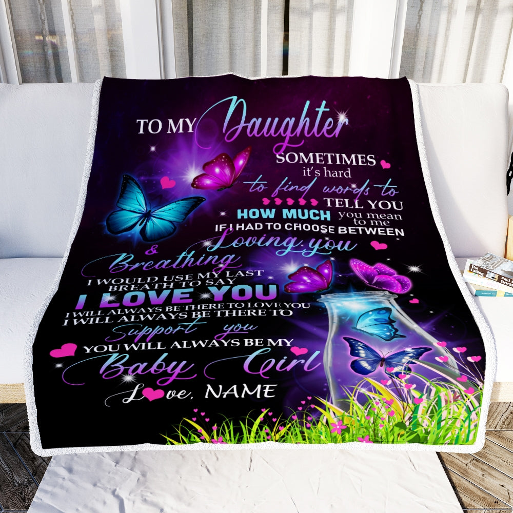 Personalized To My Daughter Blanket From Mom Dad Butterfly Sometimes It's Hard To Find Words To Say I Love You Daughter Birthday Christmas Fleece Blanket Blanket | Teecentury.com