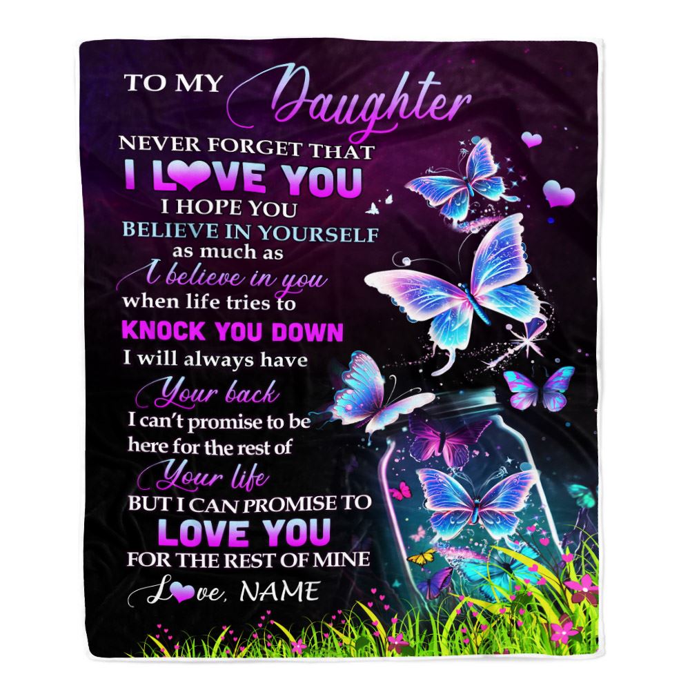 Personalized To My Daughter Blanket From Mom Dad Father Butterfly Never Forget I Love You Daughter Birthday Graduation Christmas Customized Bed Fleece Blanket | teecentury