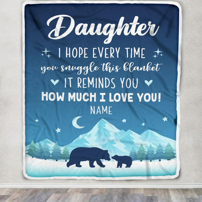 Personalized To My Daughter Blanket From Mom Dad Father I Hope Every Time Bear Daughter Birthday Graduation Christmas Customized Bed Fleece Blanket | teecentury