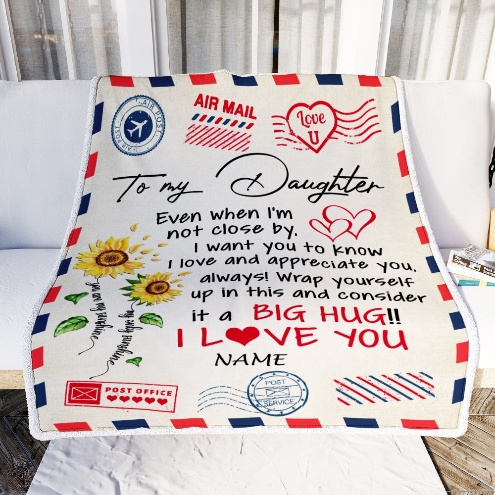 Personalized To My Daughter Blanket From Mom Dad Love Big Hug Air Mail Letter Sunflower Daughter Birthday Graduation Christmas Customized Fleece Throw Blanket Blanket | Teecentury.com