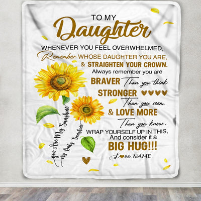 Personalized To My Daughter Blanket From Mom Mother Dad Whenever You Fell Overwhelmed Sunflower Daughter Birthday Christmas Customized Bedding Fleece Blanket | teecentury