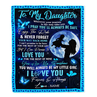 Personalized To My Daughter Blanket From Mom Mother Wherever Your Journey My Little Girl Daughter Birthday Graduation Christmas Customized Fleece Blanket | teecentury