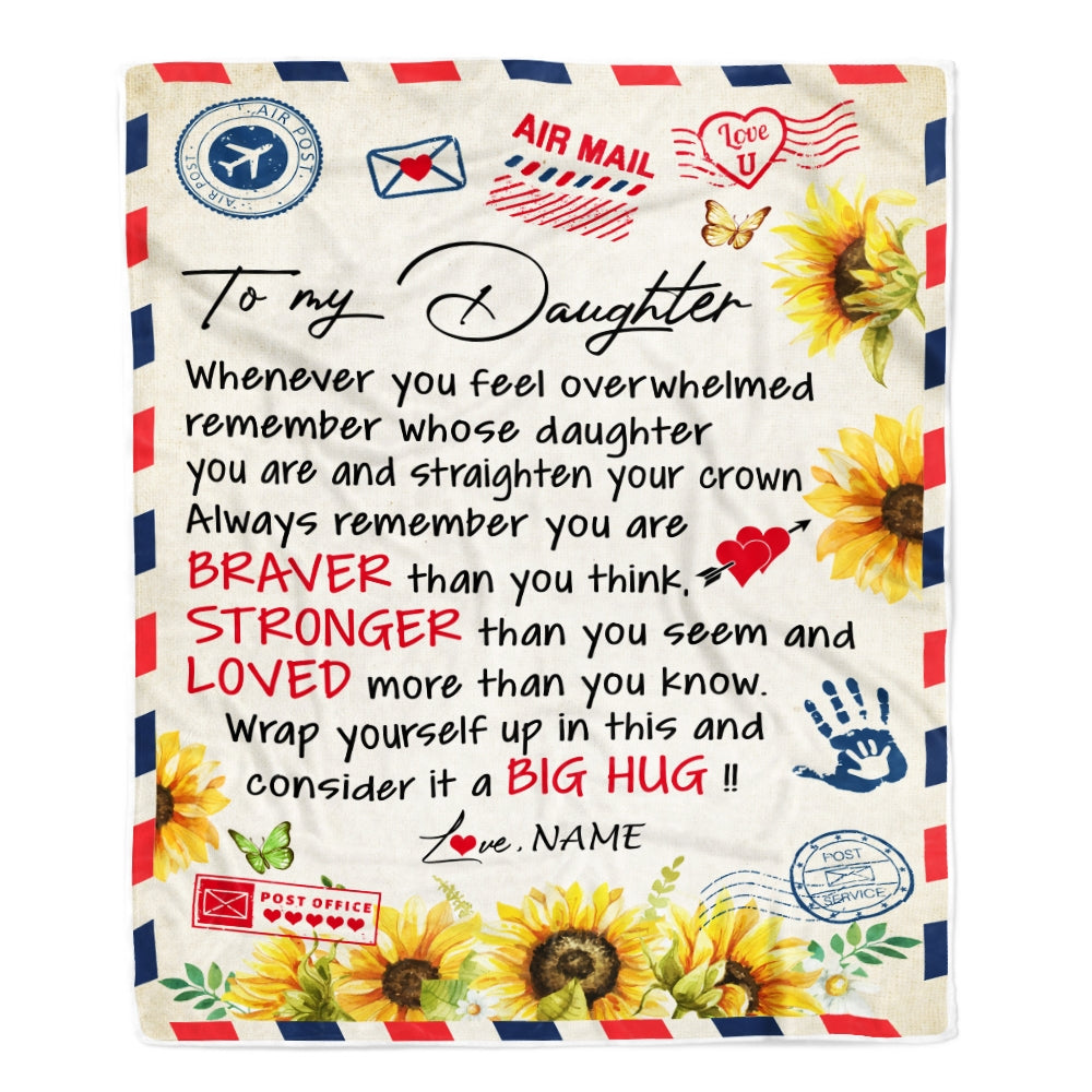 Personalized To My Daughter Blanket from Mom Dad Air Mail Letter Braver Stronger Loved Sunflower Birthday Graduation Christmas Customized Fleece Blanket Blanket | Teecentury.com