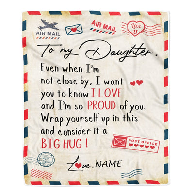 Personalized To My Daughter Blanket from Mom Dad Proud Of You Air Mail Letter Daughter Birthday Christmas Gift Customized Bed Quilt Fleece Throw Blanket Blanket | Teecentury.com