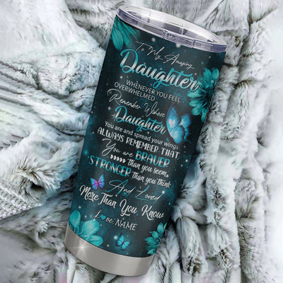 Personalized To My Daughter From Mom Dad Stainless Steel Tumbler Cup Butterfly You Are Braver Than You Seem Daughter Birthday Graduation Christmas Travel Mug | teecentury