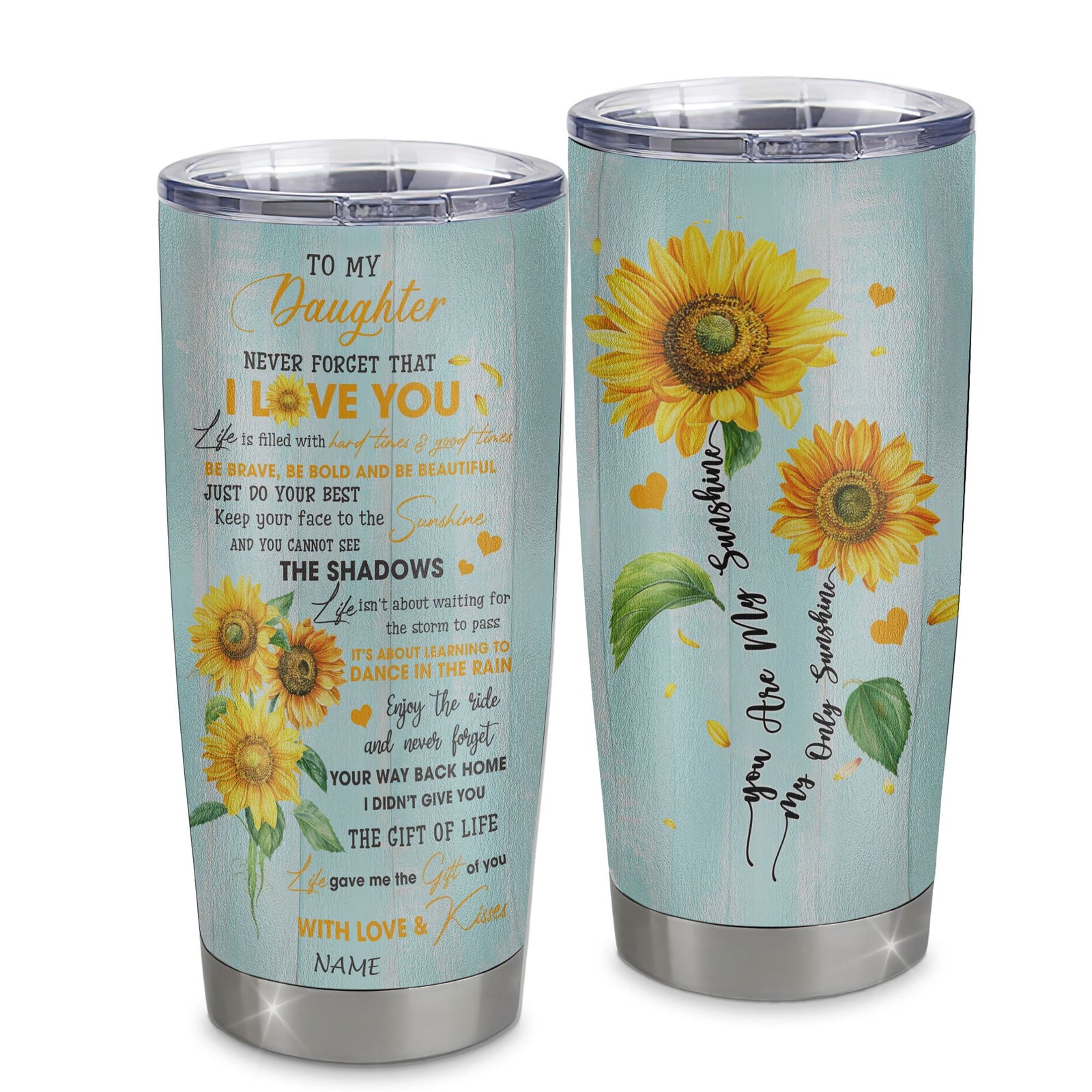 Personalized To My Daughter From Mom Dad Stainless Steel Tumbler Cup Never Forget That I Love You Sunflower Daughter Birthday Graduation Christmas Travel Mug | teecentury