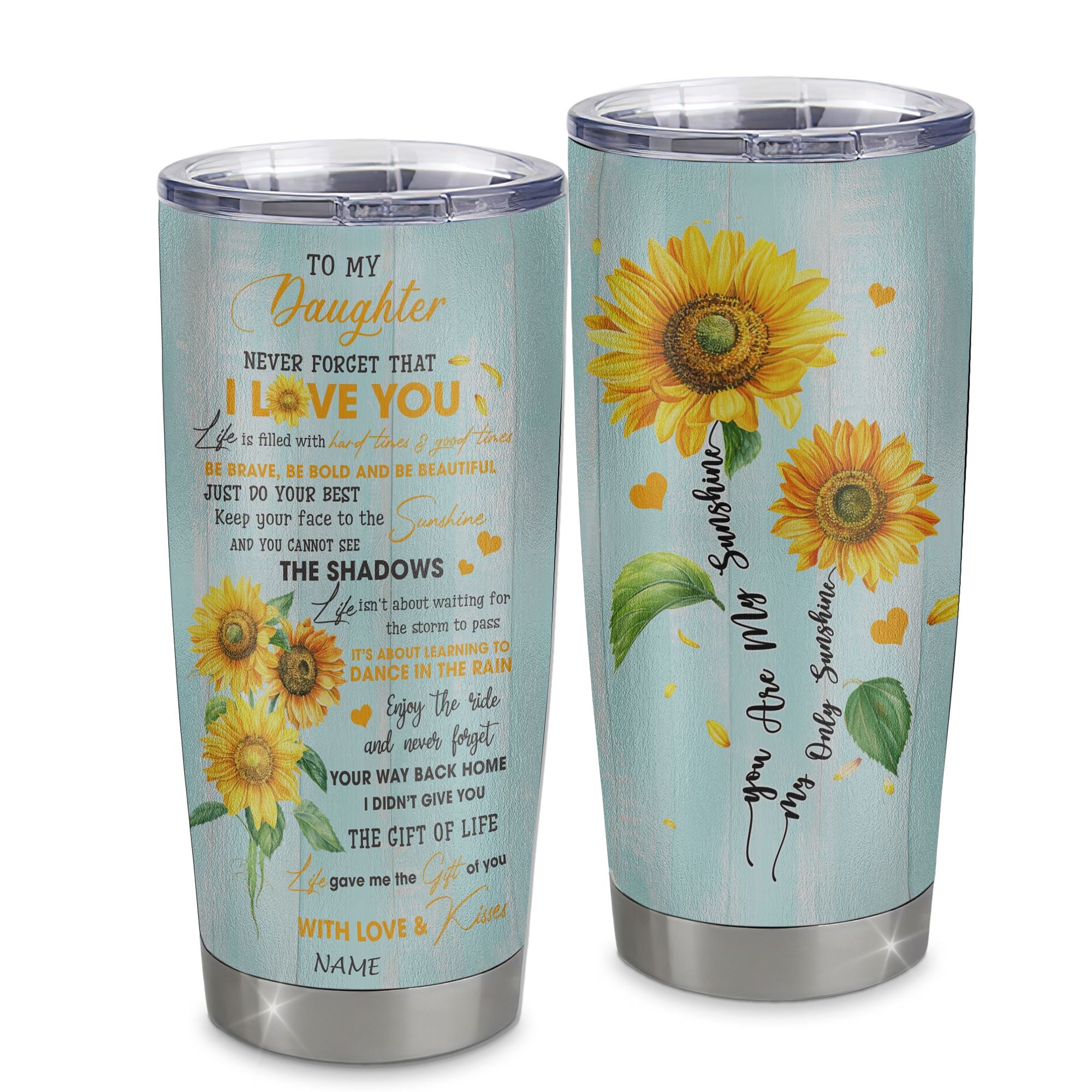 Personalized To My Daughter From Mom Dad Stainless Steel Tumbler Cup Never Forget That I Love You Sunflower Daughter Birthday Graduation Christmas Travel Mug | teecentury