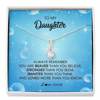 Alluring Beauty Necklace | Personalized To My Daughter Necklace From Mom Dad Always Remember You Are Braver Daughter Jewelry Birthday Graduation Christmas Customized Message Card | teecentury