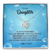 Love Knot Necklace | Personalized To My Daughter Necklace From Mom Dad Always Remember You Are Braver Daughter Jewelry Birthday Graduation Christmas Customized Message Card | teecentury