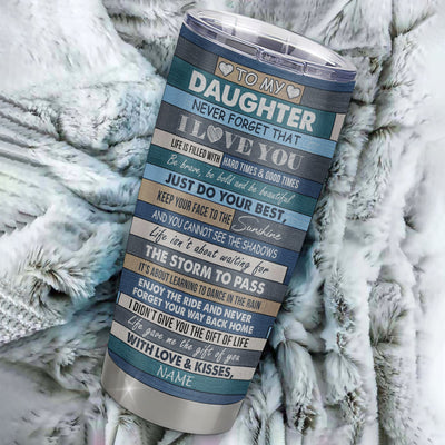Personalized To My Daughter Tumbler From Mom Dad Mother Stainless Steel Cup Colortree Never Forget I Love You Daughter Birthday Graduation Christmas Travel Mug | teecentury