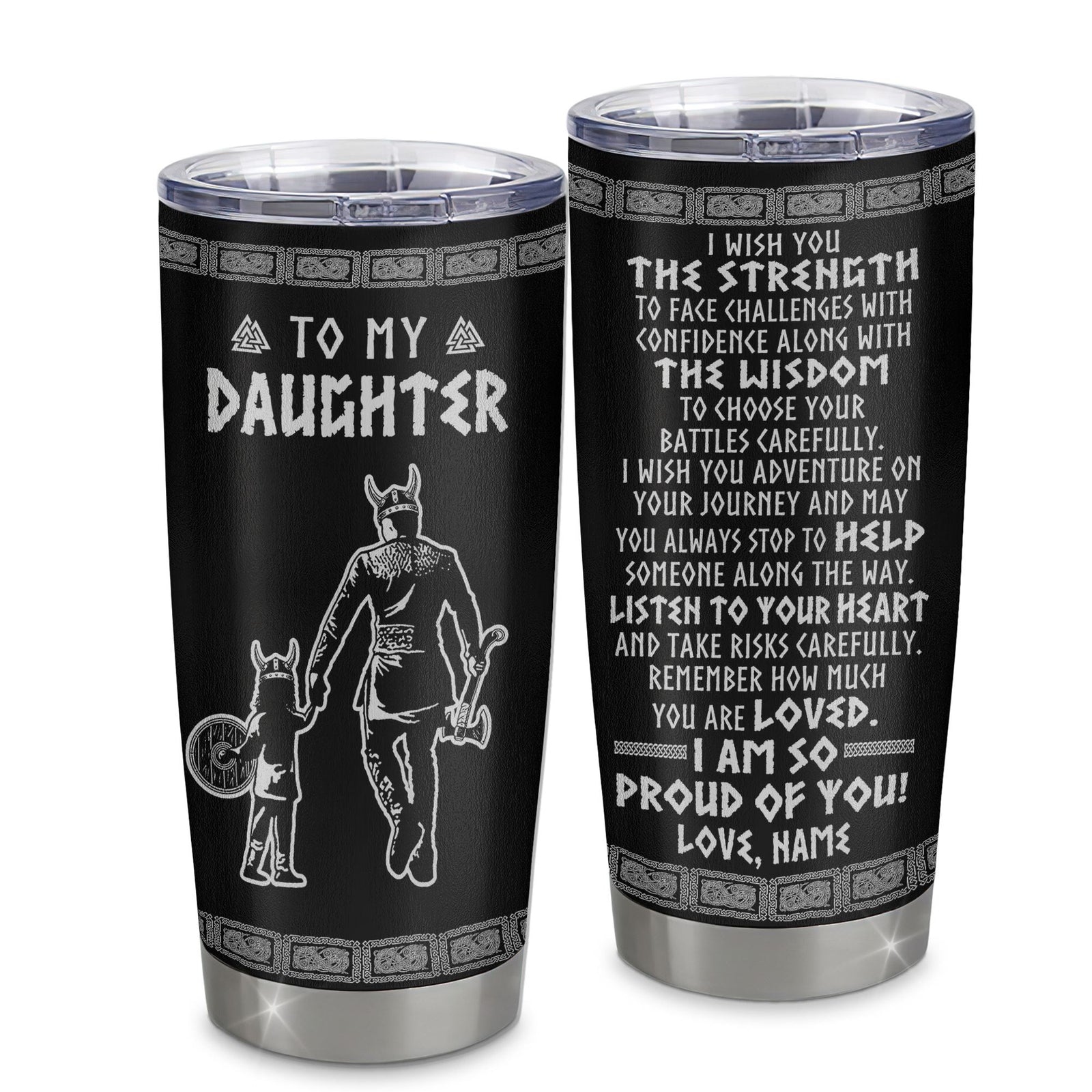 Personalized To My Daughter Viking Tumbler From Dad Father Stainless Steel Cup I Am So Proud Of You Runes Viking Daughter Birthday Christmas Travel Mug | teecentury