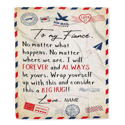 Personalized To My Fiancé Blanket From Fiancée Big Hug Air Mail Letter Fiancé Birthday Anniversary Valentine's Day Christmas Gift Bed Fleece Throw Blanket Blanket | Teecentury.com