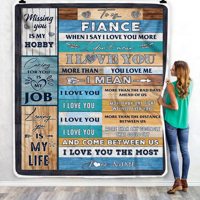 Personalized To My Fiance Blanket From Fiancee When I Say I Love You Fiance Birthday Valentine Anniversary Christmas Customized Fleece Blanket Blanket | Teecentury.com
