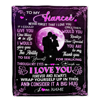 Personalized To My Fiancee Blanket From Fiance I Love You Forever And Always Fiancee Birthday Valentine Christmas Wedding Anniversary Customized Fleece Blanket Blanket | Teecentury.com