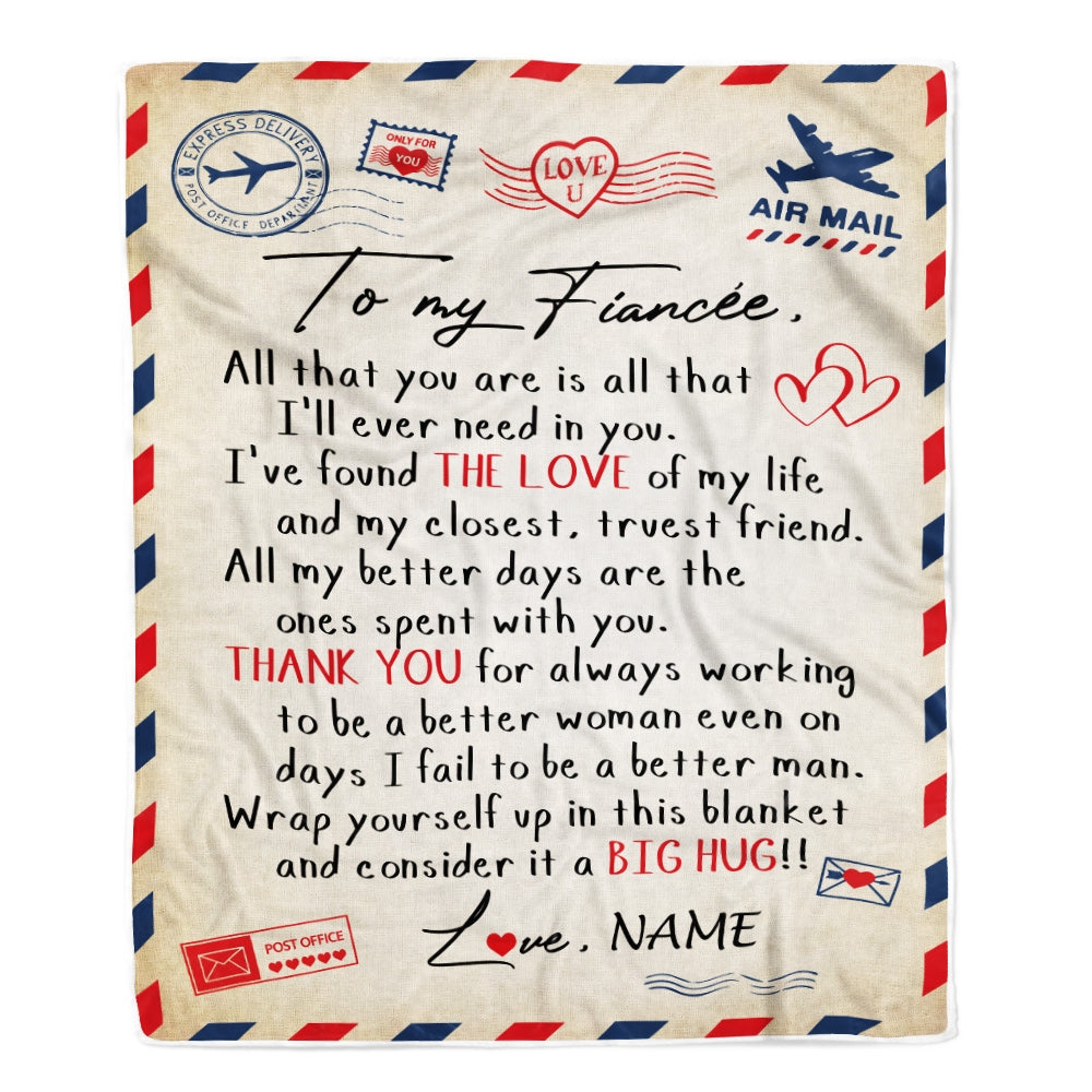 Personalized To My Fiancée Letter From Fiancé Blanket All That You are is All That Valentine's Day Birthday Gift Christmas Bed Quilt Fleece Throw Blanket Blanket | Teecentury.com