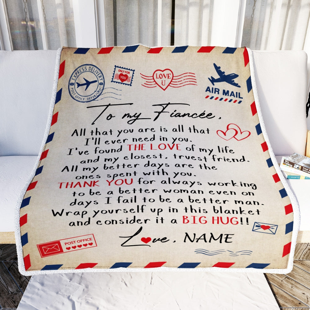 Personalized To My Fiancée Letter From Fiancé Blanket All That You are is All That Valentine's Day Birthday Gift Christmas Bed Quilt Fleece Throw Blanket Blanket | Teecentury.com