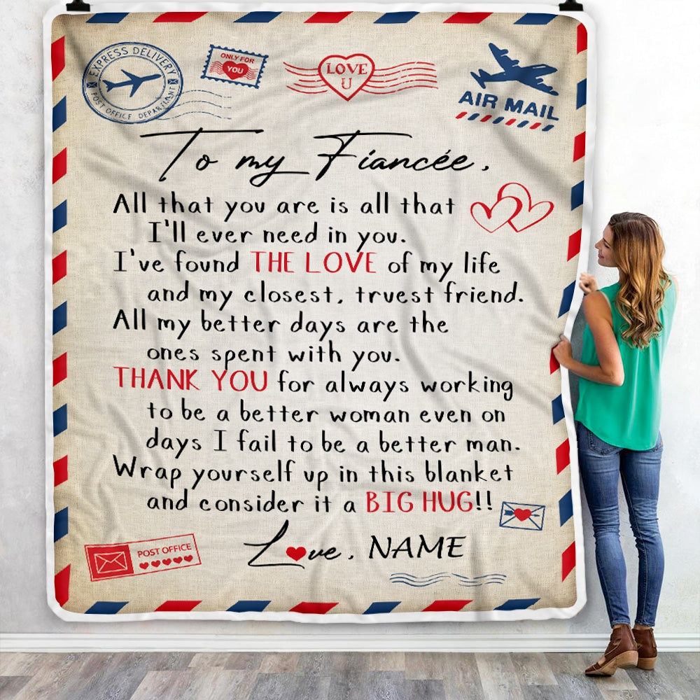 Personalized To My Fiancée Letter From Fiancé Blanket All That You are is All That Valentine's Day Birthday Gift Christmas Bed Quilt Fleece Throw Blanket Blanket | Teecentury.com