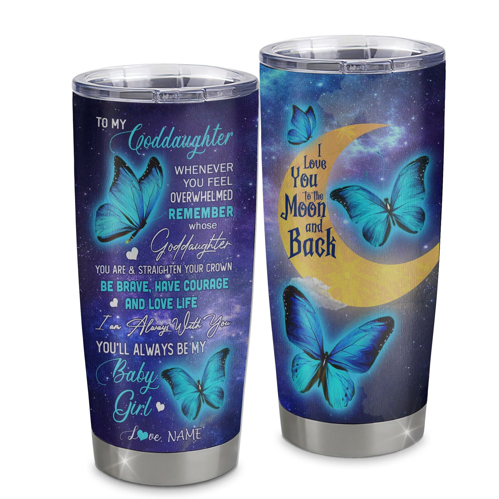 Personalized To My Goddaughter From Godmother Aunt Stainless Steel Tumbler Cup Butterfly I Love You To The Moon Goddaughter Birthday Graduation Christmas Travel Mug | teecentury