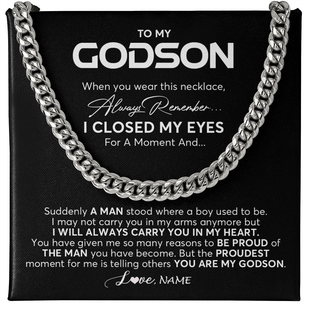 Cuban Link Chain Necklace | Personalized To My Godson Cuban Necklace From Godmother Uncle Aunt I Closed My Eyes Suddenly A Man Godson Birthday Christmas Customized Gift Box Message Card | teecentury