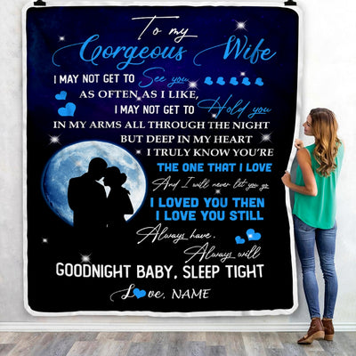Personalized To My Gorgeous Wife From Husband Name I Love You Still Birthday Anniversary Wedding Valentine's Day Christmas Bed Quilt Fleece Throw Blanket Blanket | Teecentury.com